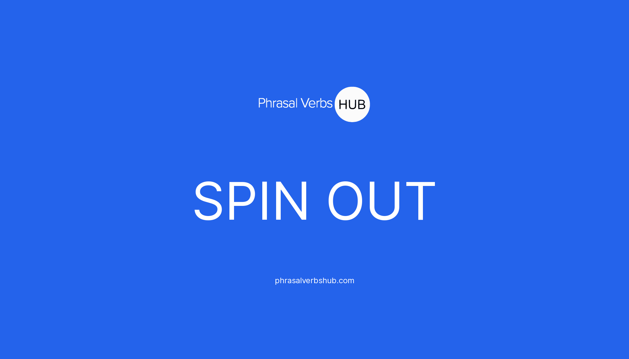 spin-out-phrasal-verb-meaning-examples